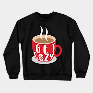 'Get Cozy' Cool Christmas Get Cozy Crewneck Sweatshirt